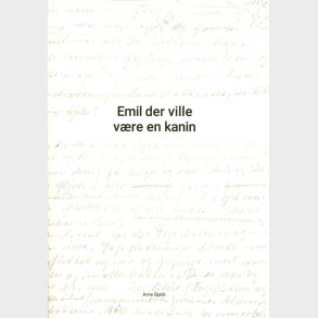 Emil Der Ville V�re En Kanin - Arne Bj�rk - Bog