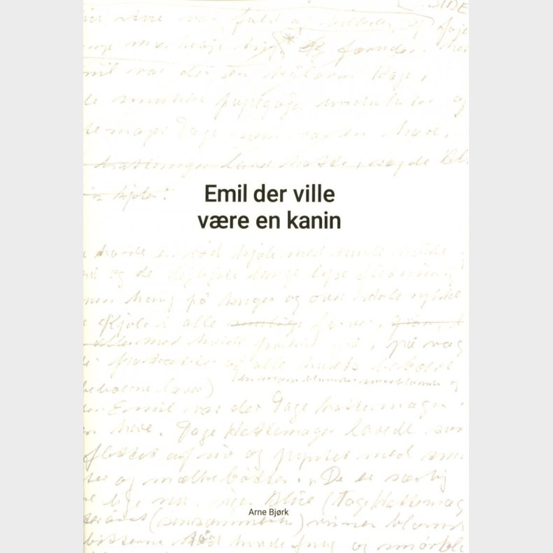 Emil Der Ville V�re En Kanin - Arne Bj�rk - Bog