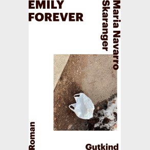 Emily Forever - Maria Navarro Skaranger - Bog