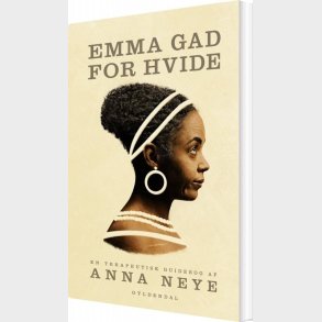 Emma Gad For Hvide - Anna Neye - Bog