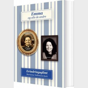 Emma Og Alle De Andre - Marianne Nellemann Koch - Bog