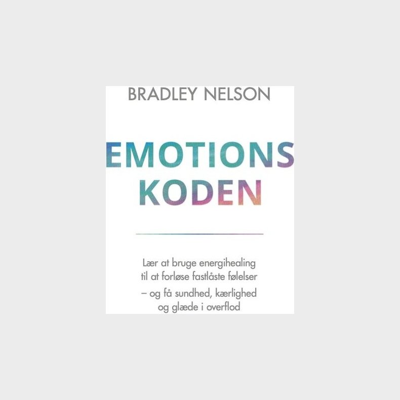 Emotionskoden - Bradley Nelson - Bog
