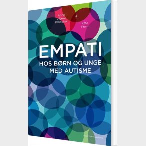 Empati - Hos B�rn Og Unge Med Autisme - Anne Vibeke Fleischer - Bog