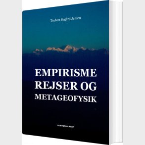 Empirisme. Rejser Og Metageofysik - Torben S�gaard Jensen - Bog