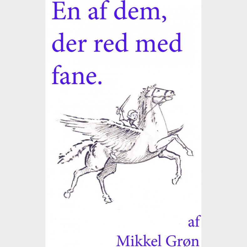 En Af Dem Der Red Med Fane - Mikkel Gr�n - Bog