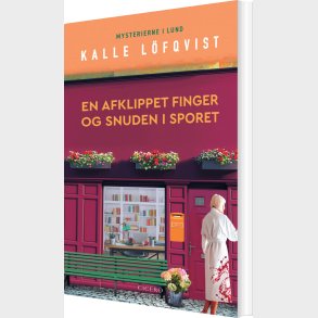 En Afklippet Finger Og Snuden I Sporet - Kalle L�fqvist - Bog