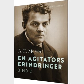 En Agitators Erindringer. Bind 2 - A.c. Meyer - Bog
