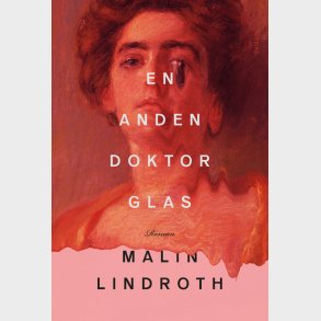 En Anden Doktor Glas - Malin Lindroth - Bog