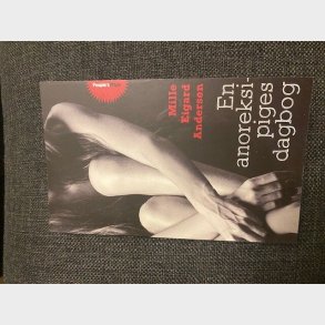 En Anoreksipiges Dagbog - Mille Eigard Andersen - Bog