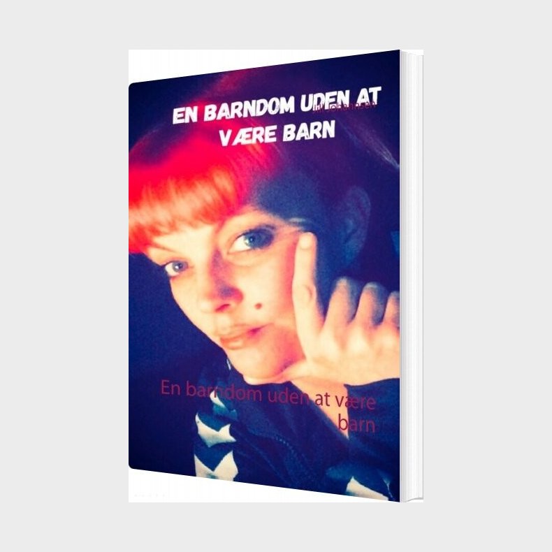 En Barndom Uden At V�re Barn - Jill Johannsen - Bog