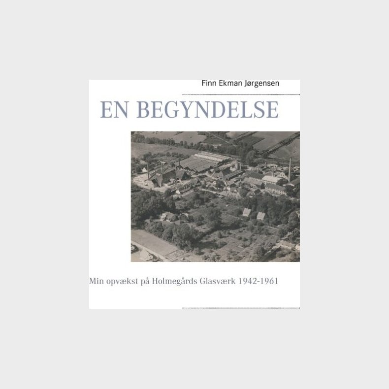 En Begyndelse - Finn Ekman J�rgensen - Bog