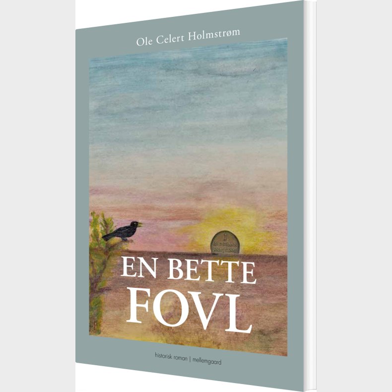 En  Bette Fovl - Ole Celert Holmstr�m - Bog