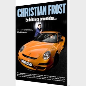 En Bilidiots Bekendelser - Christian Frost - Bog