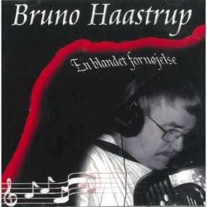 Bruno Haastrup - En Blandet Fornjelse - CD