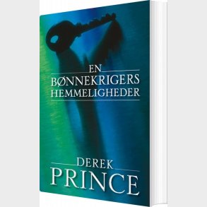 En B�nnekrigers Hemmeligheder - Derek Prince - Bog
