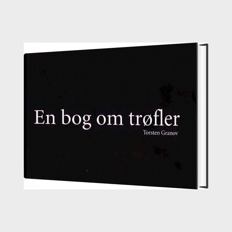 En Bog Om Tr�fler - Torsten Granov - Bog