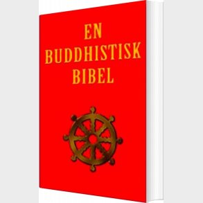 En Buddhistisk Bibel - Dwight Goddard - Bog
