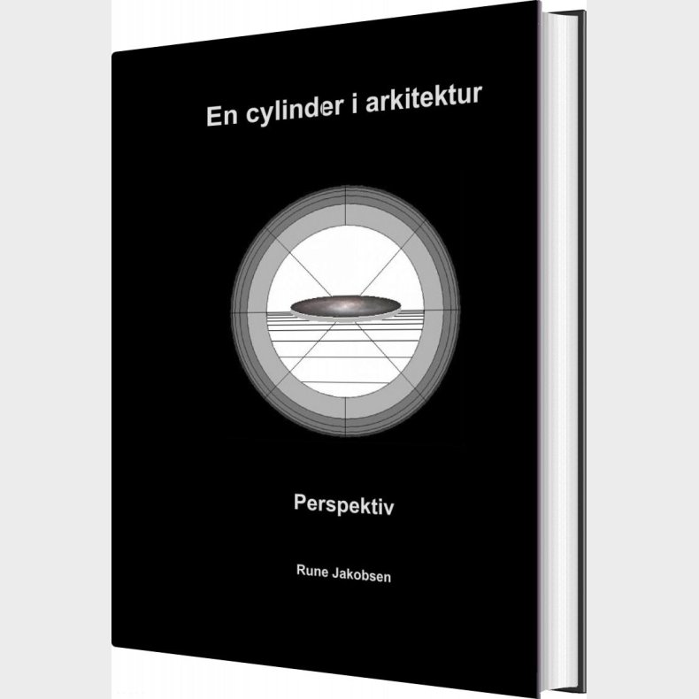 En Cylinder I Arkitektur - Rune Jakobsen - Bog
