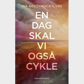 En Dag Skal Vi Ogs� Cykle - Mia Gerzymisch Ils�e - Bog