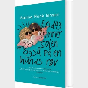 En Dag Skinner Solen Ogs� P� En Hunds R�v - Sanne Munk Jensen - Bog
