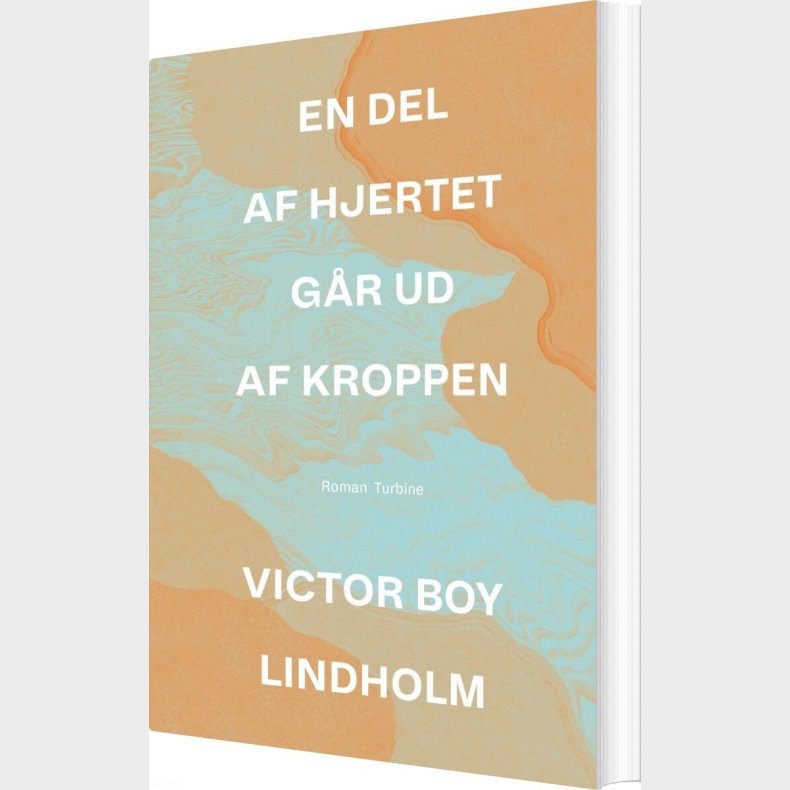 En Del Af Hjertet G�r Ud Af Kroppen - Victor Boy Lindholm - Bog