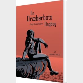 En Dr�berbots Dagbog: Kritisk Tilstand - Martha Wells - Bog