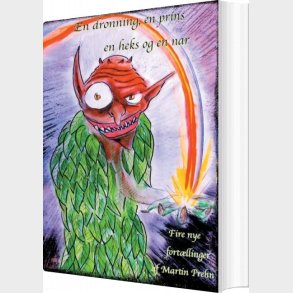 En Dronning, En Prins, En Heks Og En Nar - Martin Prehn - Bog