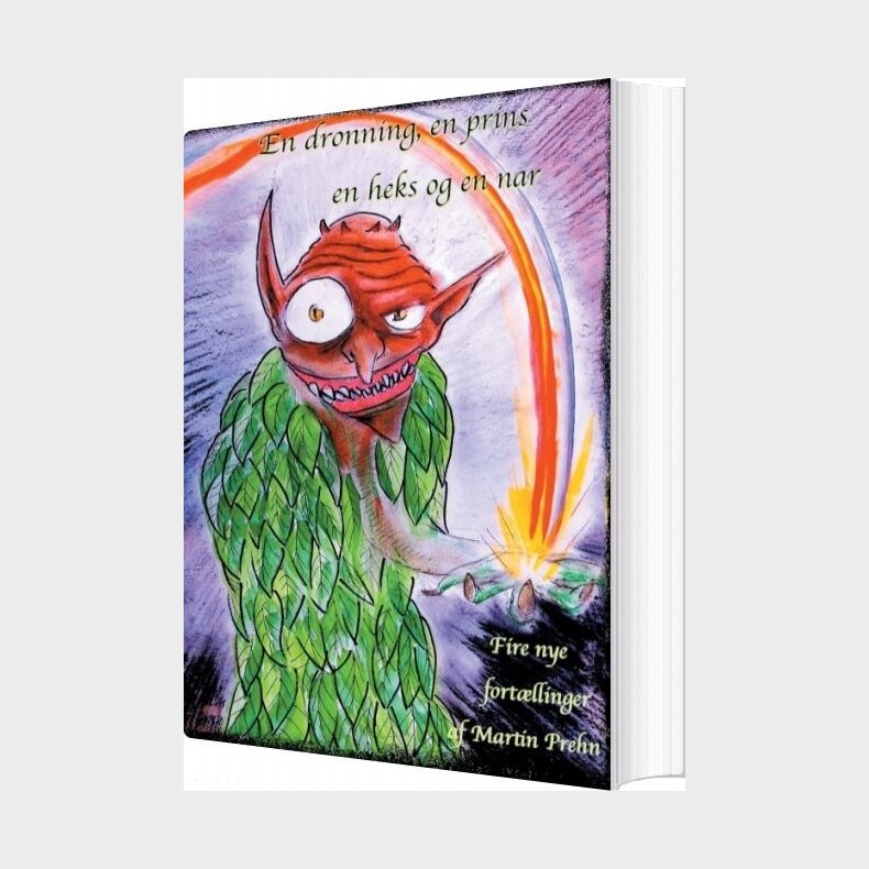 En Dronning, En Prins, En Heks Og En Nar - Martin Prehn - Bog
