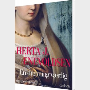 En Dronning V�rdig - Herta J. Enevoldsen - Bog