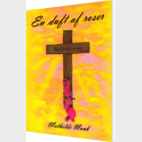En Duft Af Roser - Mathilde Munk - Bog