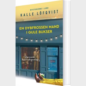 En Dybfrossen Mand I Gule Bukser - Kalle L�fqvist - Bog