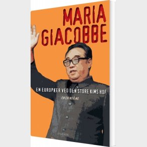En Europ�er Ved Den Store Kims Hof - Maria Giacobbe - Bog