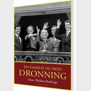En Familie Og Dens Dronning - Anne Wolden-r�thinge - Bog