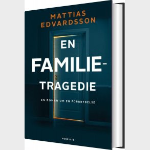 En Familietragedie - Mattias Edvardsson - Bog