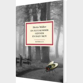 En Flue Kommer Gennem En Halv Skov - Herta M�ller - Bog