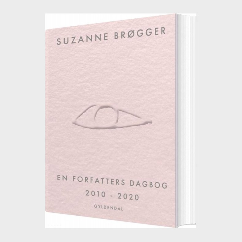 En Forfatters Dagbog 2010-2020 - Suzanne Br�gger - Bog