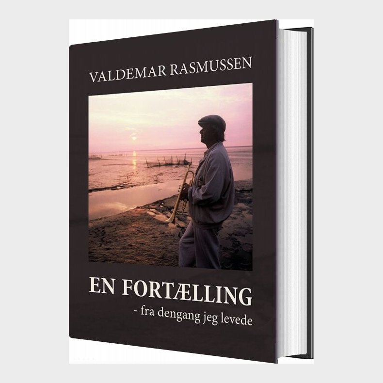 En Fort�lling Fra Dengang Jeg Levede - Valdemar Rasmussen - Bog