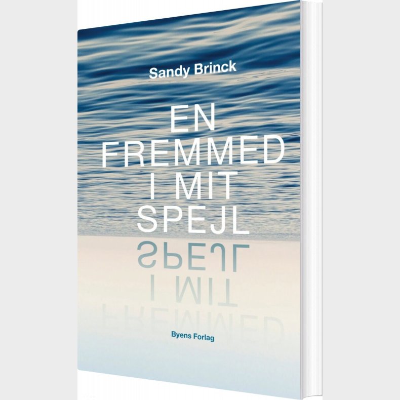 En Fremmed I Mit Spejl - Sandy Brinck - Bog