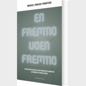 En Fremtid Uden Fremtid - Mikkel Krause Frantzen - Bog