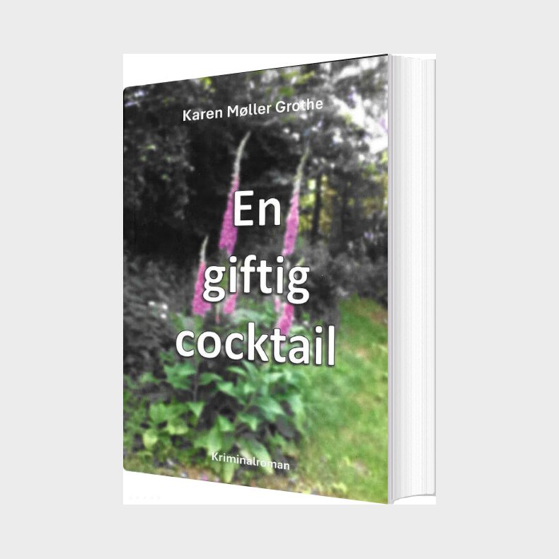 En Giftig Cocktail - Karen M�ller Grothe - Bog
