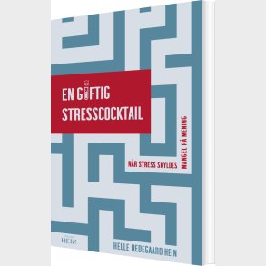En Giftig Stresscocktail - Helle Hedegaard Hein - Bog