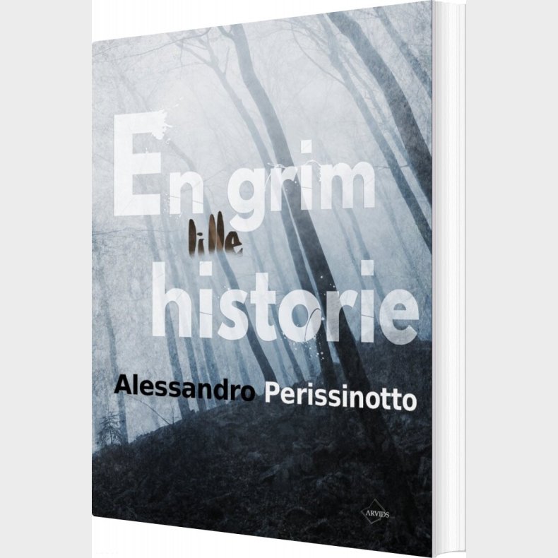 En Grim Lille Historie - Alessandro Perissinotto - Bog
