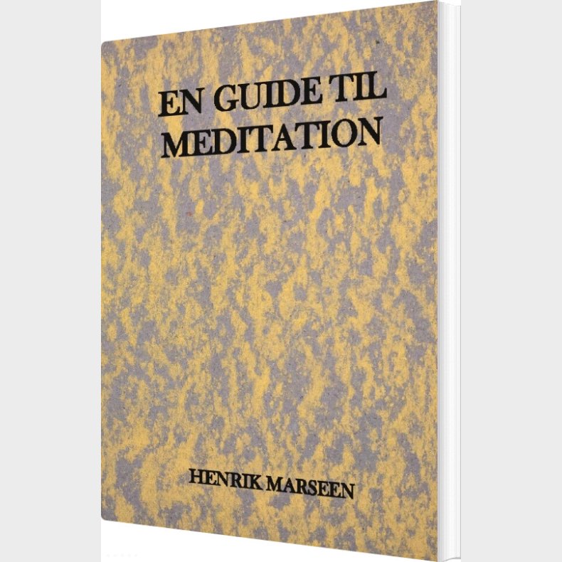 En Guide Til Meditation - Henrik Marseen - Bog