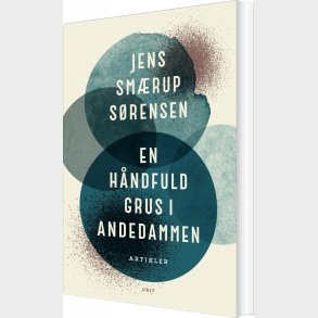 En H�ndfuld Grus I Andedammen - Jens Sm�rup S�rensen - Bog