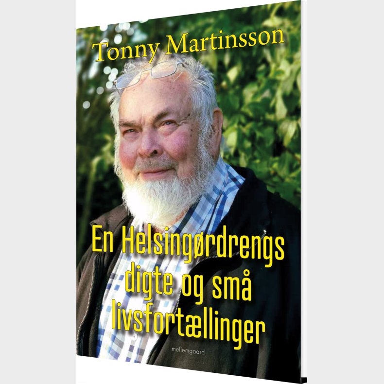 En Helsing�rdrengs Digte Og Sm� Livsfort�llinger - Tonny Martinsson - Bog
