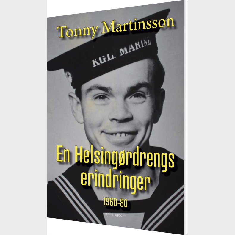 En Helsing�rdrengs Erindringer 1960-80 - Tonny Martinsson - Bog