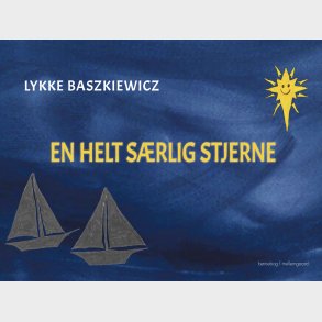 En Helt S�rlig Stjerne - Lykke Baszkiewicz - Bog