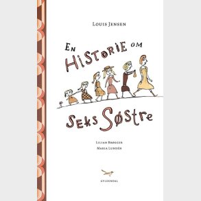En Historie Om Seks S�stre - Louis Jensen - Bog