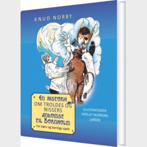 En Historie Om Troldes Og Nissers Ankomst Til Bornholm - Knud Norby - Bog