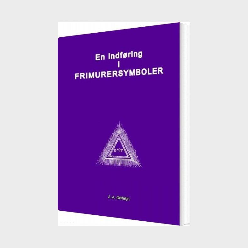 En Indf�ring I Frimurersymboler - A. A. G�dalge - Bog